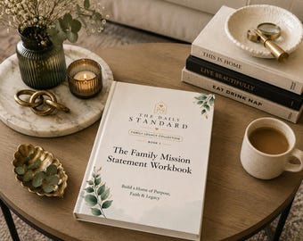The Family Mission Statement Workbook