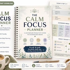 May include: A spiral-bound planner titled The Calm Focus Planner with a cream cover featuring green botanical illustrations, four icons for focus, planning, reducing overwhelm, and creating calm, and the text No guilt. No hustle.
