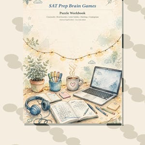 May include: A SAT Prep Brain Games puzzle workbook with a watercolor illustration of a desk featuring a laptop, headphones, a potted plant, a mug, and writing supplies. The cover includes the text SAT Prep Brain Games, Puzzle Workbook, Crosswords, Word Searches, Letter Sudoku, Matching, Cryptograms, American English edition, Cozy study edition, and By CLuckyPixelsPT.
