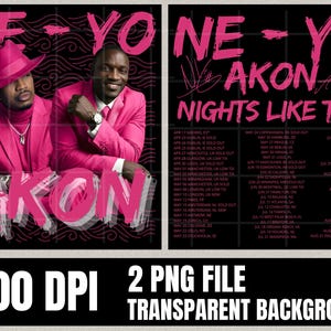 May include: A digital graphic featuring Ne-Yo and Akon in bright pink suits against a black background with pink text reading NE-YO, AKON, and NIGHTS LIKE THIS. The image includes a tour schedule list and the text 300 DPI 2 PNG FILE TRANSPARENT BACKGROUND.