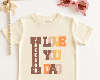 Custom I Love You Dad Kids Shirt, Personalized Father's Day Kids T-Shirt,Cute Father's Day Toddler Tee, I Love My Dad Shirt For Father's Day