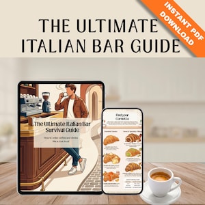 May include: A digital tablet and smartphone are shown, displaying an Italian bar guide. The tablet shows a man at a bar, and the phone displays cornetto pastries. The text reads "The Ultimate Italian Bar Guide" and "Instant PDF Download."