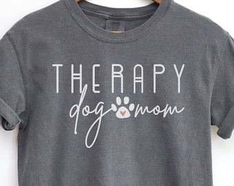 Therapy Dog Mom shirt | Cute gift for animal therapy dog mom shirt, therapist shirt for pet therapy handler dog lover gift, therapy dog team