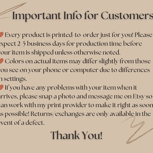 May include: Important information for customers about printed products.  The text states that products are printed to order and may take 2-5 business days to ship.  It also mentions that colors may vary slightly from what is seen on a screen and that returns are only available for defective items.