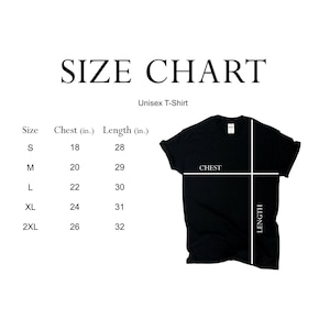 May include: A black unisex t-shirt with a size chart. The chart shows chest and length measurements in inches for sizes S, M, L, XL, and 2XL. The t-shirt is displayed with lines indicating chest and length measurements.