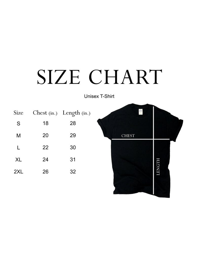 May include: A black unisex t-shirt with a size chart. The chart shows chest and length measurements in inches for sizes S, M, L, XL, and 2XL. The t-shirt is displayed with lines indicating chest and length measurements.