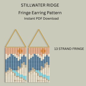May include: Image of two beaded fringe earring patterns. The earrings have a mountain design in blue, tan, and orange. The text "STILLWATER RIDGE" and "Fringe Earring Pattern" are at the top. The words "Instant PDF Download" are also visible.