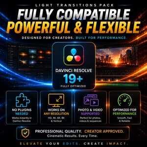 May include: A promotional graphic for a light transitions pack. The text reads "FULLY COMPATIBLE, POWERFUL & FLEXIBLE" with "DAVINCI RESOLVE 19+". Features include "NO PLUGINS NEEDED", "WORKS ON ANY RESOLUTION", and "PHOTO & VIDEO SUPPORTED".