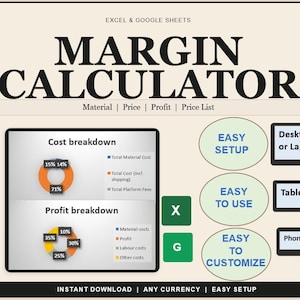 May include: A digital graphic titled "MARGIN CALCULATOR" with cost and profit breakdown charts. The graphic includes the words "Easy Setup", "Easy to Use", and "Easy to Customize". Designed for use on desktop, laptop, tablets, and phones.