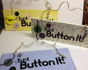 Just Button It! Sign