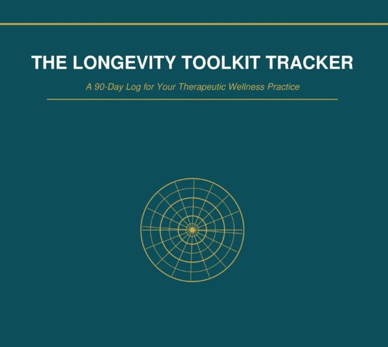 May include: A teal background with the text "THE LONGEVITY TOOLKIT TRACKER" in white. Below, it reads "A 90-Day Log for Your Therapeutic Wellness Practice." A gold circular grid design is at the bottom.