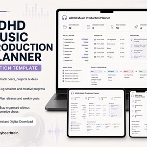 May include: A digital ADHD Music Production Planner template displayed on a laptop, tablet, and smartphone. The planner includes sections for tracking projects, logging sessions, and planning releases. The text includes "Track beats, projects & ideas" and "Instant Digital Download."
