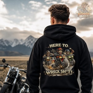 Here to Wreck Sh*t Biker Hoodie, Motorcycle Rider Crewneck Sweatshirt, Chopper Lifestyle Apparel