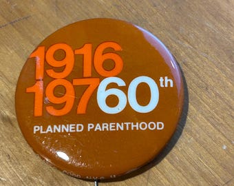 Planned Parenthood 1976 60th anniversary button pin back vintage