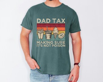Dad Tax Shirt, Retro Fast Food Graphic Tee, Vintage Dad Humor Apparel