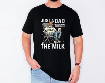 Dad Shirt, Retro Skeleton Graphic Tee, Funny Father's Day Present, Came Back With Milk