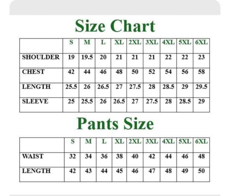 May include: A size chart for clothing, with measurements for shoulders, chest, length, and sleeve. The chart also includes pants sizes for waist and length. Sizes range from S to 6XL. The text is in a white font on a dark green background.