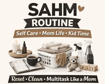 SAHM Mom Daily Routine Printable, Self Care, Kid Play Schedule (Digital Download)