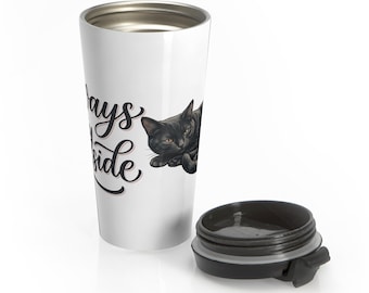 Black Cat Always By My Side Travel Mug | Cat Lover, Pet Quote