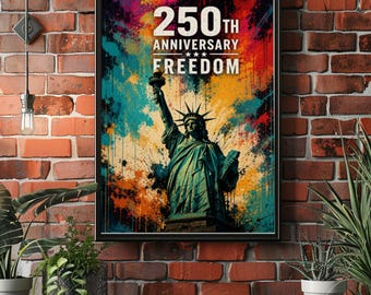 250th Anniversary Freedom Poster, Statue Inspired Patriotic Wall Art, Color Splash Americana Decor, Liberty Celebration Print