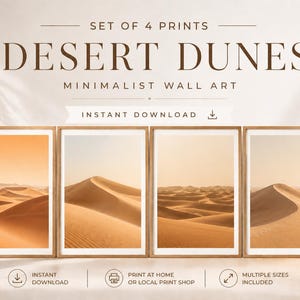 May include: Set of four framed prints featuring desert dune landscapes in shades of tan and orange. The prints are labeled "Desert Dunes" and "Minimalist Wall Art". The image also includes text that says "Instant Download" and "Printable Wall Art".