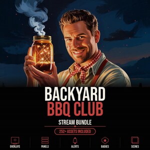May include: A digital illustration of a smiling person holding a glowing mason jar with smoke rising from the top. Below the image, the text reads BACKYARD BBQ CLUB STREAM BUNDLE, 252+ ASSETS INCLUDED, OVERLAYS, PANELS, ALERTS, BADGES, and SCENES.