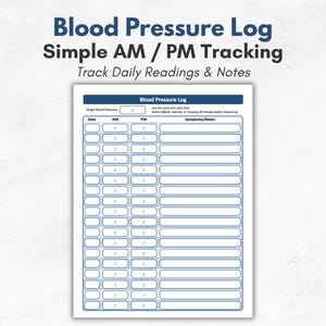 May include: A white blood pressure log with blue detailing. The text at the top reads "Blood Pressure Log Simple AM / PM Tracking Track Daily Readings & Notes". The log includes spaces for AM and PM readings, date, and notes.