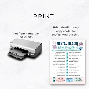May include: A digital print guide featuring a grey printer and a Mental Health Would You Rather activity sheet. The sheet includes text, a brain illustration, and self-care reminders. Instructions state to print from home or a copy center.