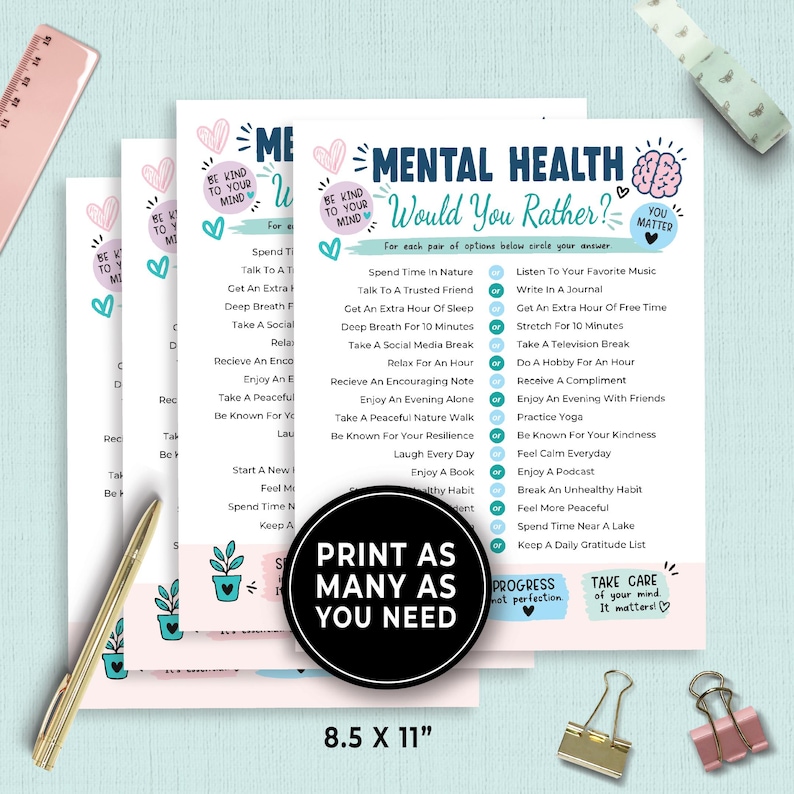 May include: A stack of white paper sheets titled Mental Health Would You Rather with blue and pink text, heart illustrations, and a brain icon. The sheets list various self-care choices separated by or circles. Text includes Print As Many As You Need and 8.5 x 11 inches.
