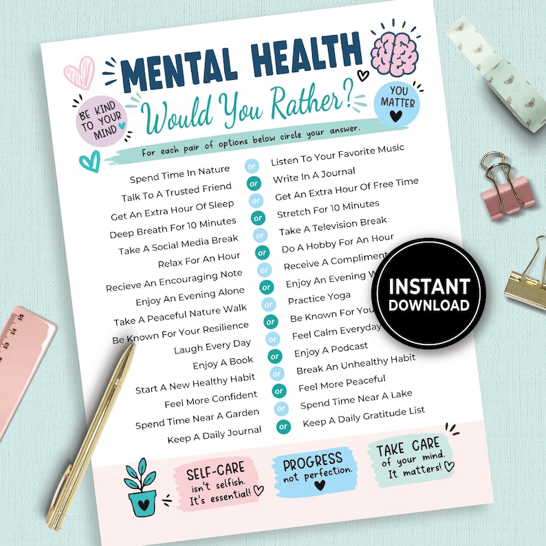 May include: A printed mental health would you rather game sheet featuring a list of self-care choices, blue and pink decorative accents, a brain illustration, and the text "INSTANT DOWNLOAD" in a black circle, accompanied by a gold pen.