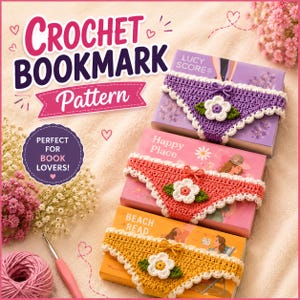 May include: Three crochet bookmarks shaped like bikini bottoms in purple, coral, and yellow, each featuring a white flower with green leaves and a small bow. The text CROCHET BOOKMARK Pattern and PERFECT FOR BOOK LOVERS are visible on the image.