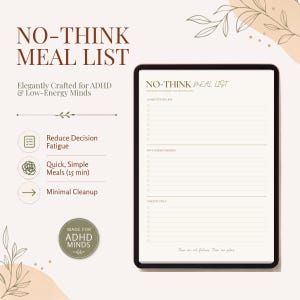 May include: A digital meal planner template titled NO-THINK MEAL LIST with sections for 15 minutes or less, no cooking needed, and one pot only. The layout includes bulleted lists, icons for decision fatigue, quick meals, and minimal cleanup.