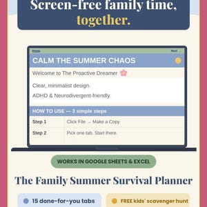 May include: A digital planner titled The Family Summer Survival Planner featuring a screen-free family time message. The interface displays instructions for Google Sheets and Excel, including 15 done-for-you tabs and a free kids' scavenger hunt.