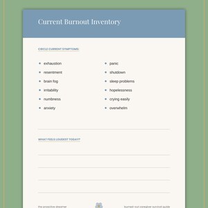 May include: A printable document titled Current Burnout Inventory with a list of symptoms to circle including exhaustion, resentment, brain fog, irritability, numbness, anxiety, panic, shutdown, sleep problems, hopelessness, crying easily, and overwhelm.