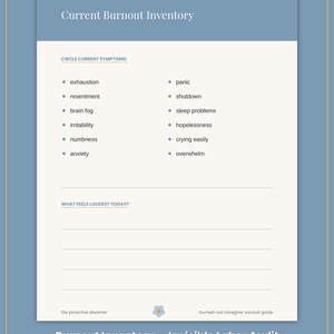 May include: A printable document titled Current Burnout Inventory on a light background. It lists symptoms like exhaustion, resentment, brain fog, irritability, numbness, anxiety, panic, shutdown, sleep problems, hopelessness, crying, and overwhelm.