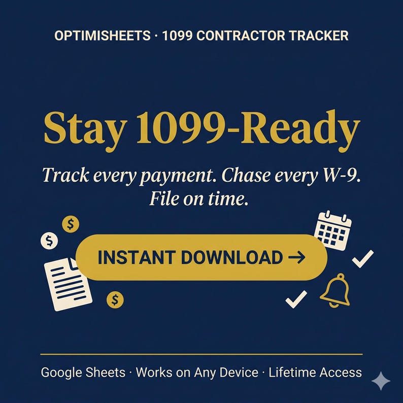 May include: A navy blue graphic with the text "Stay 1099-Ready" in gold. The image promotes a 1099 contractor tracker, with icons of money, a calendar, and a bell. The words "Instant Download" are on a gold button.