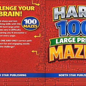 May include: A red and white book cover with the title "HARD 100 LARGE PRINT MAZES." The cover features the text "CHALLENGE YOUR BRAIN!" and "100 MAZES." The book is published by North Star Publishing. The mazes are fun and challenging.