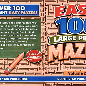 Könnte beinhalten: Das Cover von "Easy 100 Large Print Mazes!" Band 2. Das Design zeigt einen Labyrinth-Hintergrund, den Text "Over 100 Large Print Easy Mazes!" und "Fun & Challenging!". Ein Bleistift ist ebenfalls abgebildet.