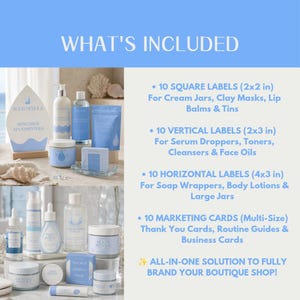 May include: A product set featuring skincare bottles, jars, and tubes with light blue labels. The text lists 10 square labels (2x2 in), 10 vertical labels (2x3 in), 10 horizontal labels (4x3 in), and 10 marketing cards for branding a boutique shop.