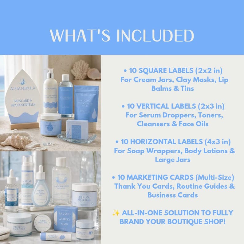 May include: A product set featuring skincare bottles, jars, and tubes with light blue labels. The text lists 10 square labels (2x2 in), 10 vertical labels (2x3 in), 10 horizontal labels (4x3 in), and 10 marketing cards for branding a boutique shop.