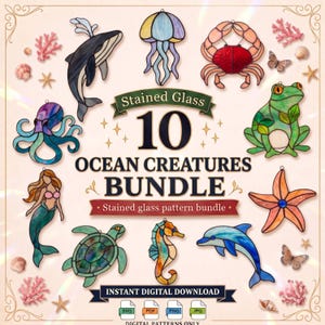 May include: A digital collection of 10 stained glass patterns featuring ocean creatures including a whale, jellyfish, crab, octopus, frog, mermaid, sea turtle, seahorse, dolphin, and starfish, with text reading 10 OCEAN CREATURES BUNDLE.