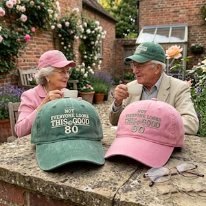 80th Birthday Gift Hat,Not Everyone Looks This Good cap,Custom Embroidered Dad Cap,Unique Gift for Grandpa Grandma,Birthday gift for Grands
