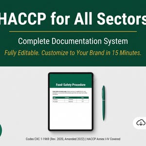 Può includere: Un tablet digitale che mostra un documento di procedura di sicurezza alimentare con una penna verde accanto. Il testo recita HACCP for All Sectors, Complete Documentation System, Fully Editable. Customize to Your Brand in 15 Minutes, Word & Excel, Instant Download, e Codex CXC 1-1969 (Rev. 2020, Amended 2022) | HACCP Annex I-IV Covered.