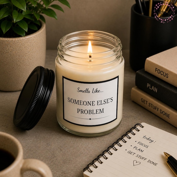 Smells Like Someone Else's Problem Soy Candle Gift | 4oz & 9oz with Black Lid | Funny Candle Gifts