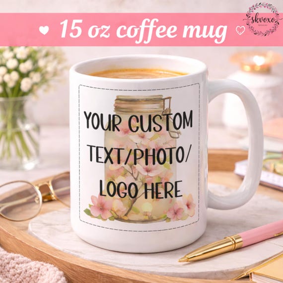 Custom Mug, Personalized 15oz Coffee Cup, Coffee Lover, Gift for Her, Gift for Him, Mothers Day Gift, Fathers Day Gift