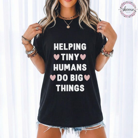 Helping Tiny Humans Do Big Things T-shirt, Cute Teacher shirt, Teacher Appreciation, Back To School, Teacher Hoodie, School Shirt