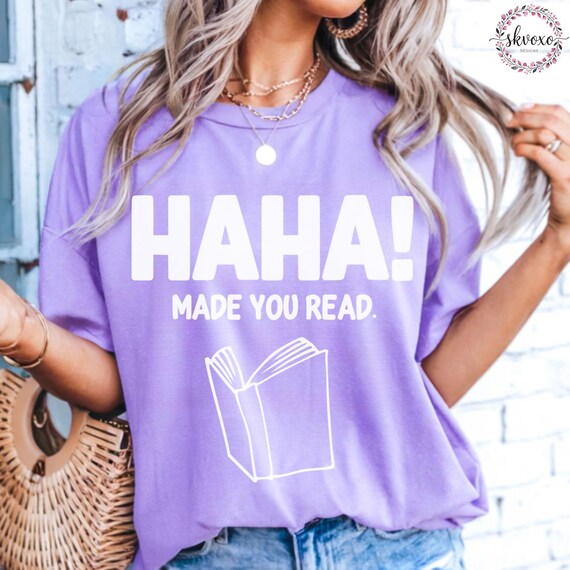 Comfort Colors® Haha! Made You Look Book Shirt, Teacher Life Shirt, Book Lover Tee, Funny Bookish Shirt, Librarian Tee, Book Club Shirt