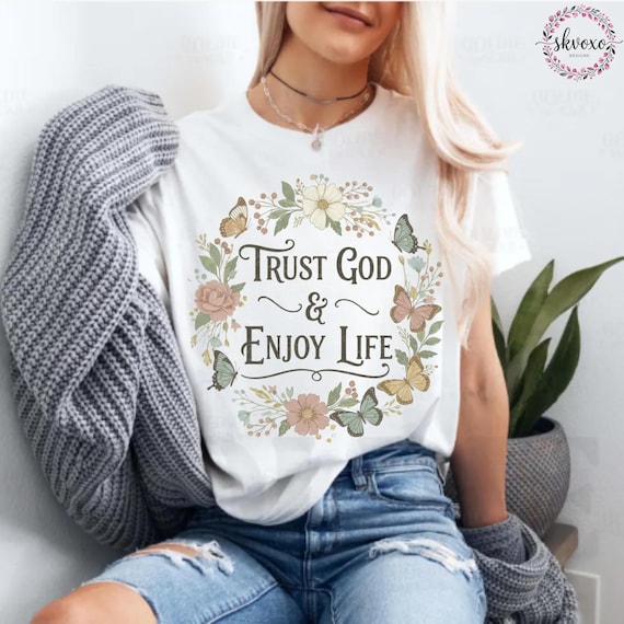 Trust God & Enjoy Life Tee | Floral Wreath Christian Inspirational Shirt