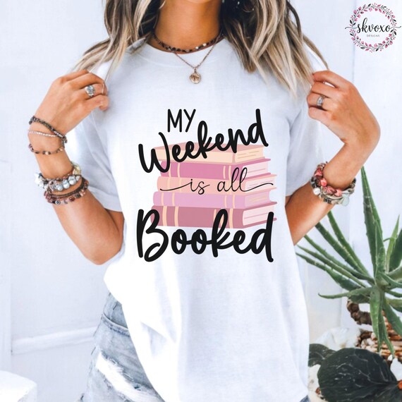 Comfort Colors® My Weekend Is All Booked Shirt, Teacher Life Shirt, Book Lover Shirt, Funny Bookish Shirt, Librarian Tee, Book Club Shirt