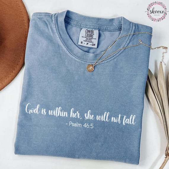 Comfort Colors® God Is Within Her, She Will Not Fall Shirt, Bible Verse Psalm 46:5 Shirt, Christian Shirt, Womens Scripture